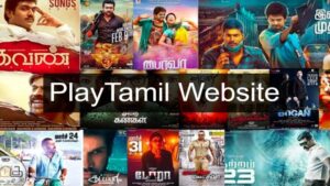 PlayTamil 2021 – PlayTamil.com Tamil Dubbed Movie Download illegal website Hindi Dubbed South Movies PlayTamil Latest News