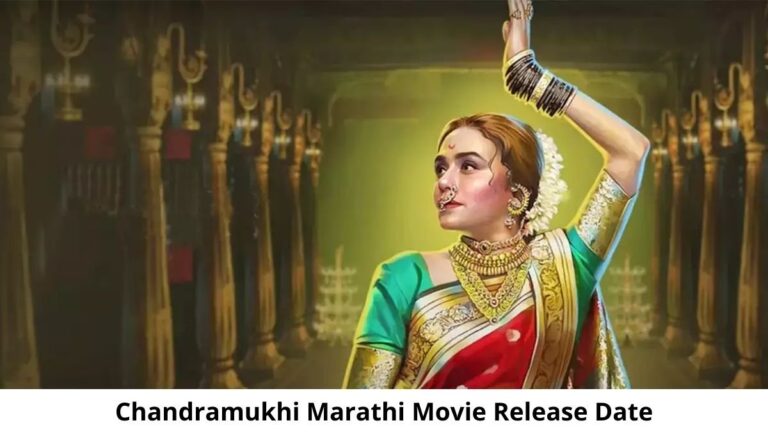 Chandramukhi Marathi Movie Release Date and Time 2022, Countdown, Cast, Trailer, and More!